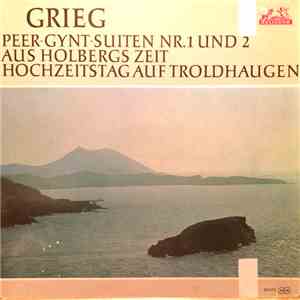 Edvard Grieg - Peer-Gynt-Suiten Nr. 1 Und 2 / Aus Holbergs Zeit / Hochzeitstag Auf Troldhaugen FLAC