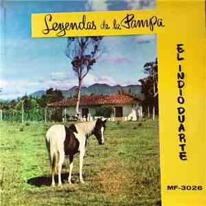 El Indio Duarte - Leyendas De La Pampa FLAC