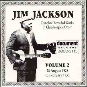 Jim Jackson  - Complete Recorded Works In Chronological Order, Volume 2 -- 28 August 1928 To February 1930 FLAC