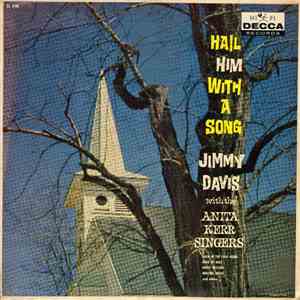 Jimmie Davis, The Anita Kerr Singers - Hail Him With A Song FLAC
