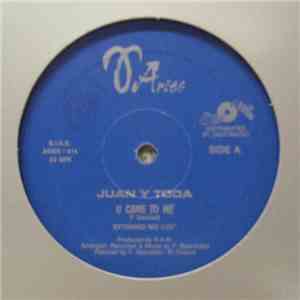Juan Y Toda - U Came To Me FLAC