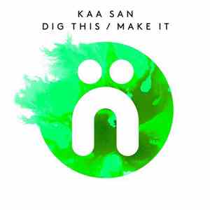 Kaa San - Dig This / Make It FLAC