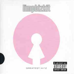 limpbizkit - Greatest Hitz FLAC