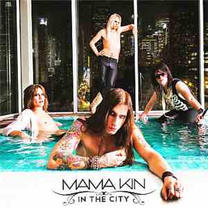 Mama Kin  - In The City FLAC