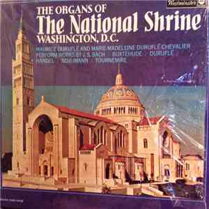 Maurice Duruflé & Marie-Madeleine Duruflé-Chevalier - The Organs Of The National Shrine, Washington D.C. FLAC
