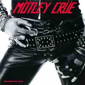 Mötley Crüe - Too Fast For Love FLAC