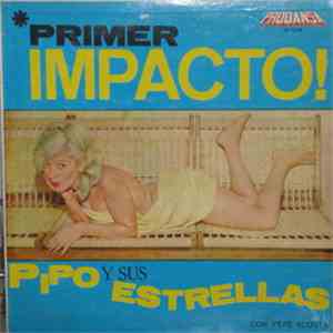 Pipo Y Sus Estrellas - Primer Impacto FLAC
