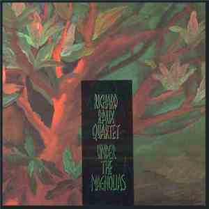 Richard Raux Quartet - Under The Magnolias FLAC
