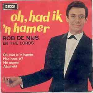 Rob de Nijs En The Lords  - Oh, Had Ik Een Hamer FLAC