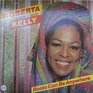 Roberta Kelly - Roots Can Be Anywhere FLAC