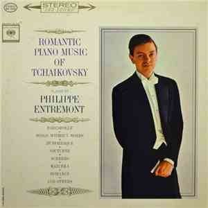 Tchaikovsky, Philippe Entremont - Romantic Piano Music Of Tchaikovsky FLAC