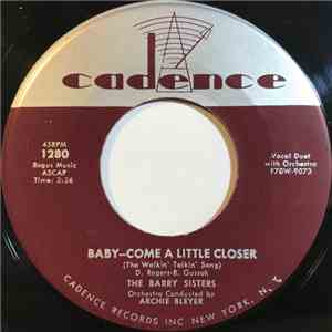The Barry Sisters - Baby-Come A Little Closer (The Walkin' Talkin' Song) / Cha Cha Joe FLAC