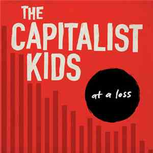The Capitalist Kids - At A Loss FLAC