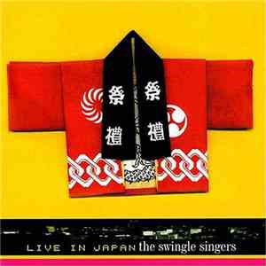 The Swingle Singers - Live In Japan FLAC