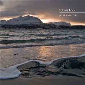 Tobias Faar - Pour Montreal FLAC