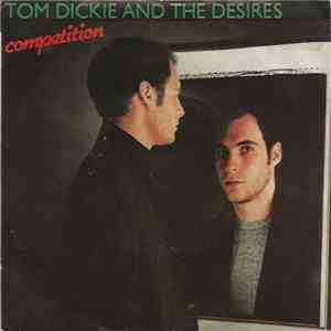 Tom Dickie And The Desires - Competition FLAC