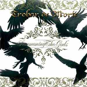 Trobar De Morte - Summoning The Gods FLAC