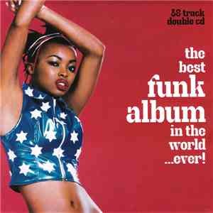 Various - The Best Funk Album In The World...Ever FLAC