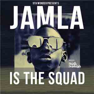 9th Wonder - Jamla Is The Squad FLAC