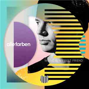 Alle Farben - Music Is My Best Friend FLAC