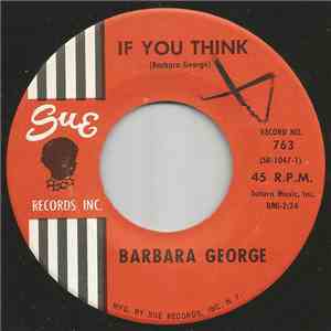 Barbara George - If You Think / If When You've Done The Best You Can FLAC