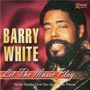Barry White - Let The Music Play FLAC