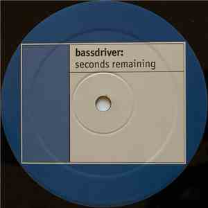 Bassdriver - Seconds Remaining FLAC