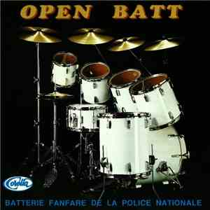 Batterie Fanfare De La Police Nationale - Open Batt FLAC