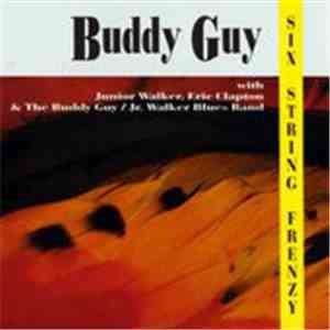 Buddy Guy - Six String Frenzy FLAC