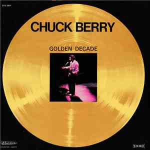 Chuck Berry - Golden Decade FLAC