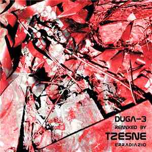 Duga-3 Remixed By Tzesne - Erradiazio FLAC