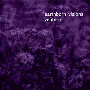 Earthborn Visions - Venture FLAC