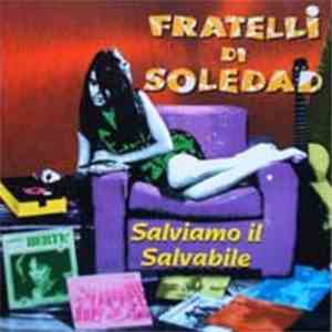 Fratelli Di Soledad - Salviamo Il Salvabile FLAC