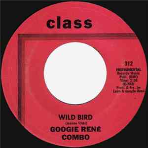 Googie René Combo - Wild Bird / The Chiller (A Very Short Story) FLAC