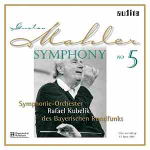 Gustav Mahler - Rafael Kubelik, Symphonie-Orchester Des Bayerischen Rundfunks - Symphony No. 5 FLAC