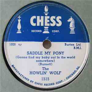 Howlin' Wolf - Saddle My Pony / Worried All The Time FLAC
