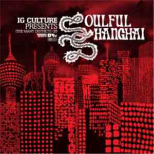 IG Culture - (The Many Districts Of) Soulful Shanghai FLAC