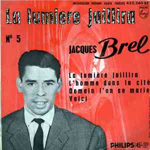Jacques Brel - La Lumière Jaillira N° 5 FLAC