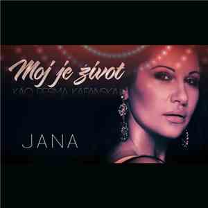Jana  - Moj Je Život Kao Pesma Kafanska FLAC