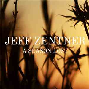 Jeff Zentner  - A Season Lost FLAC