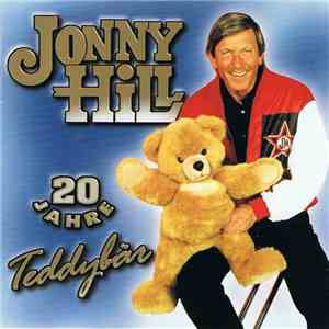 Jonny Hill - 20 Jahre Teddybär FLAC