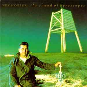 Kev Hopper - The Sound Of Gyroscopes FLAC