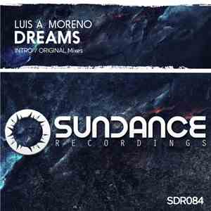 Luis A. Moreno  - Dreams FLAC