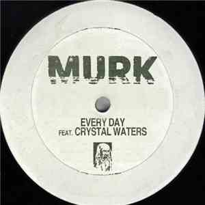 Murk Featuring Crystal Waters - Every Day FLAC