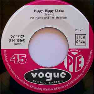 Pat Harris And The Blackjacks - Hippy Hippy Shake / You Gotta See Your Mama Ev'ry Night FLAC