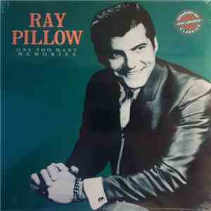 Ray Pillow - One Too Many Memories FLAC