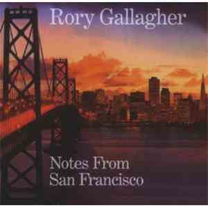 Rory Gallagher - Notes From San Francisco FLAC
