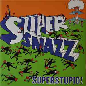 Supersnazz - Superstupid! FLAC