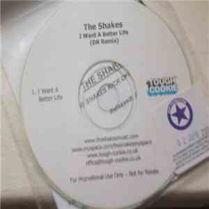 The Shakes  - I Want A Better Life FLAC