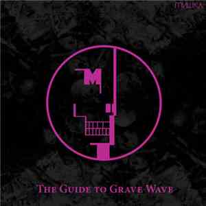 Various - The Guide To Grave Wave FLAC
